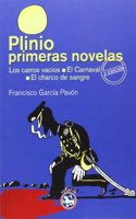 Plinio / Primeras novelas: Los carros vacios / El carnaval / El charco de sangre
