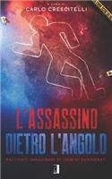 L'Assassino Dietro l'Angolo