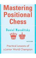 Mastering Positional Chess: Practical Lessons from a Junior World Champion