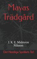 Mayas Trädgård