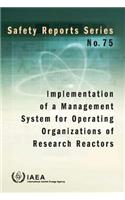 Implementation of a Management System for Operating Organizations of Research Reactors