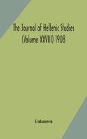 journal of Hellenic studies (Volume XXVIII) 1908