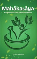 Mahakasaya: A Comprehensive Guide to Ayurvedic Medicine