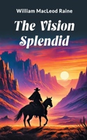 The Vision Splendid