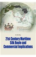 21st Century Maritime Silk Route and Commercial Implications