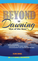 Beyond the Dawning