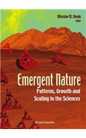 Emergent Nature: Patterns, Growth and Scaling in the Sciences