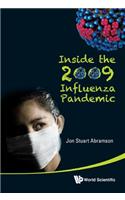 Inside the 2009 Influenza Pandemic