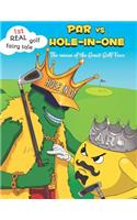 PAR vs. Hole-in-One. The rescue of the Great Golf Four