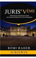 Juris' VÃ¨me: 25 Fiches Pour Comprendre Et RÃ©viser Les Institutions Politiques de la VÃ¨me RÃ©publique