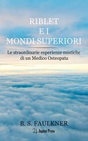Riblet e i Mondi Superiori