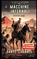 Macchine Infernali, Potosí 1626: Un emozionante romanzo storico sul lato oscuro della colonia spagnola in America.