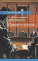 Schattenseiten der Versicherungen: Täuschung im Gerichtssaal