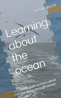 Learning about the ocean