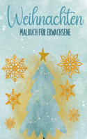 Weihnachten Malbuch für Erwachsene: 30 entspannende Antistress-Malvorlagen - Kunsttherapie, Mandala - Weihnachtsgeschenk