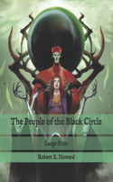 The People of the Black Circle: Large Print