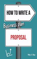 How To Write A Business Plan Proposal