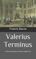 Valerius Terminus: Of the Interpretation of Nature: Original Text