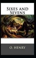 Sixes and Sevens-Original Edition(Annotated)