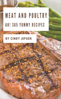 Ah! 365 Yummy Meat and Poultry Recipes