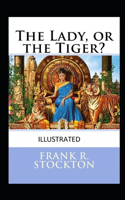 The Lady, or the Tiger? Illustrated