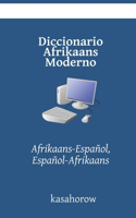 Diccionario Afrikaans Moderno: Afrikaans-Español, Español-Afrikaans