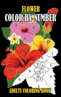 Flower Color By Number Adults Coloring Book: Adult Paint, Glitter & Crayon Pages