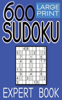 600 Large Print Sudoku Puzzles Expert Book