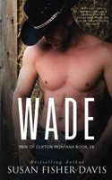 Wade Men of Clifton, Montana Book 28