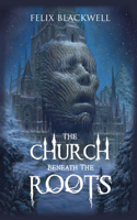 Church Beneath the Roots