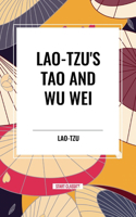 Lao-Tzu's Tao and Wu Wei