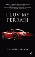 I Luv My Ferrari