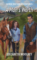 Man's Worth Horse Doctor Adventures