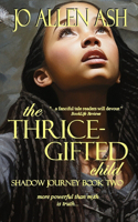 Thrice-Gifted Child - Shadow Journey Series Book Two