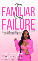 Get Familiar With Failure