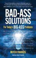 Bad-Ass Solutions