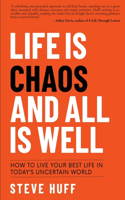 Life is Chaos and All is Well