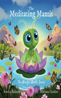 The Meditating Mantis
