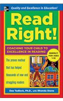 Read Right: Coaching Your Child To Excellence In Reading