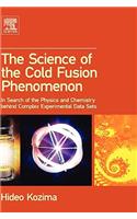 The Science of the Cold Fusion Phenomenon