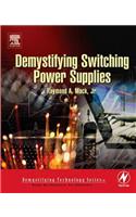 Demystifying Switching Power Supplies