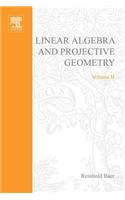 Linear Algebra and Projective Geometry: (2 Pure and Applied Mathematics)