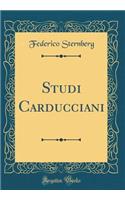 Studi Carducciani (Classic Reprint)