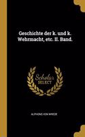 Geschichte der k. und k. Wehrmacht, etc. II. Band.