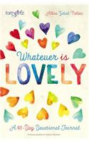 Whatever is Lovely