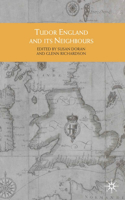 Tudor England and Its Neighbours