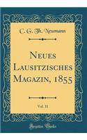 Neues Lausitzisches Magazin, 1855, Vol. 31 (Classic Reprint)