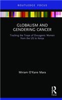Globalism and Gendering Cancer