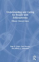 Understanding and Caring for People with Schizophrenia