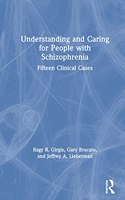 Understanding and Caring for People with Schizophrenia